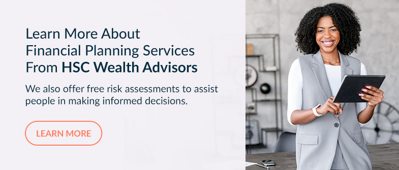 Learn More About Financial Planning Services From HSC Wealth Advisors